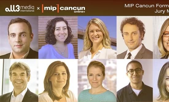 MIP Cancun Online+ and All3media Int'l announce judges for 2nd 